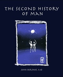 The Second History of Man (eBook, ePUB) - Bershof, MD, John