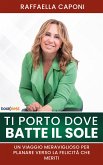 Ti porto dove batte il sole (eBook, ePUB)