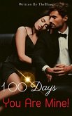 100 Days, You Are Mine! (eBook, ePUB)