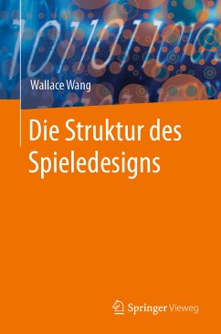 Die Struktur des Spieledesigns (eBook, PDF) - Wang, Wallace