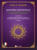 SISTEMA ISOTERICO – Corso Monografico Elementale in 48 Lezioni Vol. IV – LA MECCANICITÀ NATURALE E QUELLA PATOLOGICA (MECCANICITÀ E MECCANOSI) (eBook, PDF)