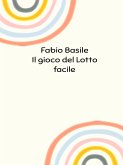 Il gioco del Lotto facile (eBook, ePUB)