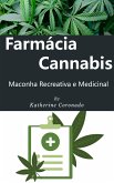 Farmácia Cannabis : Maconha Recreativa e Medicinal (eBook, ePUB)