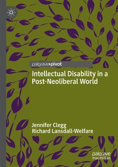 Intellectual Disability in a Post-Neoliberal World (eBook, PDF) - Clegg, Jennifer; Lansdall-Welfare, Richard