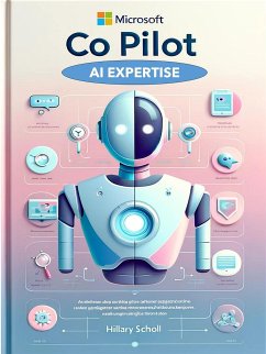 Microsoft CoPilot AI Expertise (fixed-layout eBook, ePUB) - Scholl, Hillary