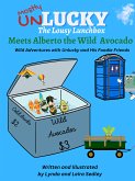 Unlucky Meets Alberto the Wild Avocado (eBook, ePUB)