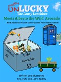 Unlucky Meets Alberto the Wild Avocado (fixed-layout eBook, ePUB)