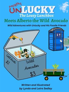 Unlucky Meets Alberto the Wild Avocado (fixed-layout eBook, ePUB) - Sedley, Lynda; Sedley, Leira