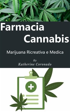 Farmacia Cannabis : Marijuana Ricreativa e Medica (eBook, ePUB) - Coronado, Katherine