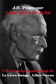 J.D. Ponce sur Carl Gustav Jung : Une Analyse Académique de Le Livre Rouge - Liber Novus (eBook, ePUB)