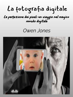 La Fotografia Digitale (eBook, ePUB) - Jones, Owen