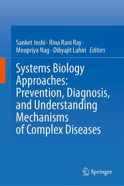 Systems Biology Approaches: Prevention, Diagnosis, and Understanding Mechanisms of Complex Diseases (eBook, PDF)