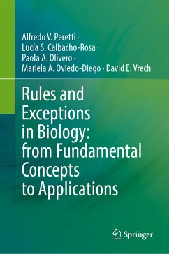 Rules and Exceptions in Biology: from Fundamental Concepts to Applications (eBook, PDF) - Peretti, Alfredo V.; Calbacho-Rosa, Lucía S.; Olivero, Paola A.; Oviedo-Diego, Mariela A.; Vrech, David E.