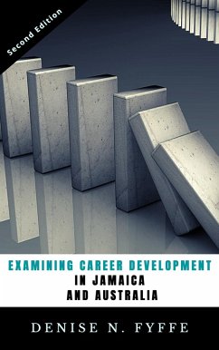 Examining Career Development in Jamaica and Australia (Career Development Book Series, #3) (eBook, ePUB) - Fyffe, Denise N.