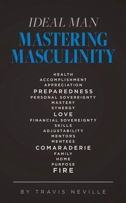 Ideal Man MASTERING MASCULINITY (eBook, ePUB)