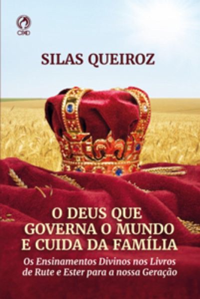 O Deus que Governa o Mundo e Cuida da Família (Livro de Apoio Adulto) (eBook, ePUB) O Deus que Governa o Mundo e Cuida da Família (Livro de Apoio Adulto) (eBook, ePUB)