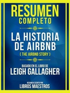 Resumen Completo - La Historia De Airbnb (The Airbnb Story) - Basado En El Libro De Leigh Gallaghe (eBook, ePUB) - Libros Maestros