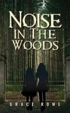 Noise in the Woods (eBook, ePUB)