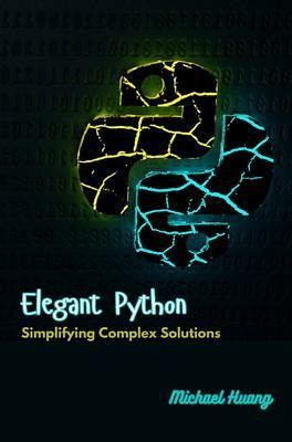 Elegant Python (eBook, ePUB) Elegant Python (eBook, ePUB)