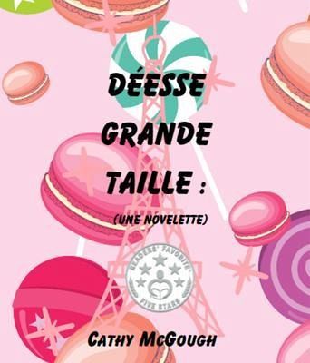 DÉESSE GRANDE TAILLE (eBook, ePUB)