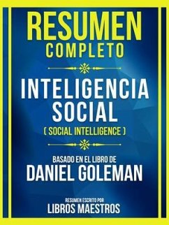 Resumen Completo - Inteligencia Social (Social Intelligence) - Basado En El Libro De Daniel Golema (eBook, ePUB) - Libros Maestros