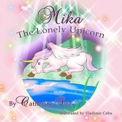 Mika the Lonely Unicorn (eBook, ePUB) Cover Mika the Lonely Unicorn (eBook, ePUB)
