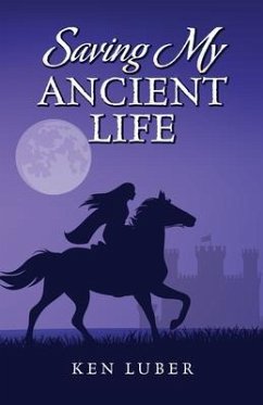Saving my Ancient Life (eBook, ePUB) - Luber, Ken