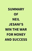 Summary of Neil Jesani's Win the War for Money and Success (eBook, ePUB)
