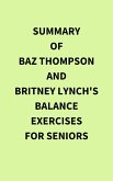Summary of Baz Thompson and Britney Lynch's Balance Exercises for Seniors (eBook, ePUB)