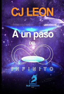 A un Paso del Infinito (eBook, ePUB) - Leon, Cj