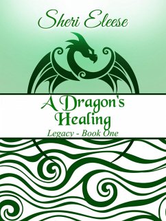 Cover A Dragon's Healing - Paranormal Council - Legacy - Book One (eBook, ePUB)