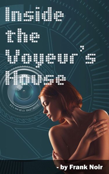 Inside the Voyeur's House (eBook, ePUB)