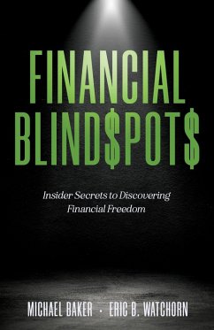 Cover Financial Blind$pot$: Insider Secrets to Discovering Financial Freedom (eBook, ePUB)