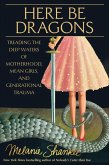 Here Be Dragons (eBook, ePUB)