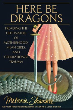 Here Be Dragons (eBook, ePUB) - Shankle, Melanie