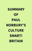 Summary of Paul Norbury's Culture Smart! Britain (eBook, ePUB) Summary of Paul Norbury's Culture Smart! Britain (eBook, ePUB)