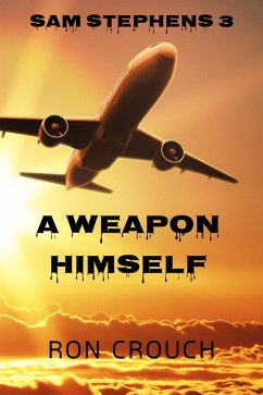 Cover Sam Stephens 3 - A Weapon Himself (eBook, ePUB)