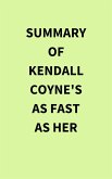 Summary of Kendall Coyne's As Fast As Her (eBook, ePUB)