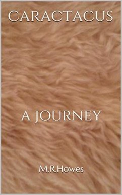 Caractacus: A Journey (eBook, ePUB) Cover Caractacus: A Journey (eBook, ePUB)