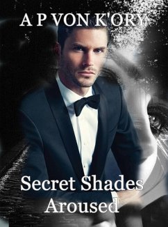 Secret Shades Aroused (eBook, ePUB) Cover Secret Shades Aroused (eBook, ePUB)