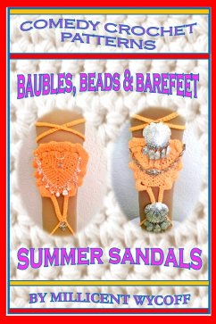 Cover Comedy Crochet Patterns - Baubles, Beads & Barefeet Summer Sandals (eBook, ePUB)
