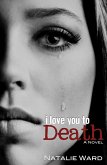 I Love You to Death (eBook, ePUB)
