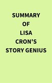 Summary of Lisa Cron's Story Genius (eBook, ePUB)