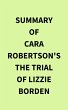 Summary of Cara Robertson's The Trial... - Bild 1