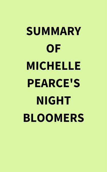 Summary of Michelle Pearce's Night Bloomers (eBook, ePUB)