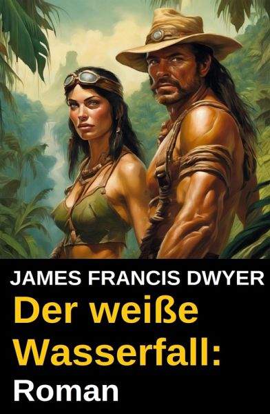 Der weiße Wasserfall: Roman (eBook, ePUB)