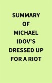 Summary of Michael Idov's Dressed Up for a Riot (eBook, ePUB)