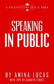 Speaking in Public: A Presentation Skills Book (eBook, ePUB) Speaking in Public: A Presentation Skills Book (eBook, ePUB)