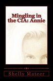 Mingling in the CIA: Annie (eBook, ePUB) Mingling in the CIA: Annie (eBook, ePUB)