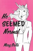 He Seemed Normal ... (eBook, ePUB)